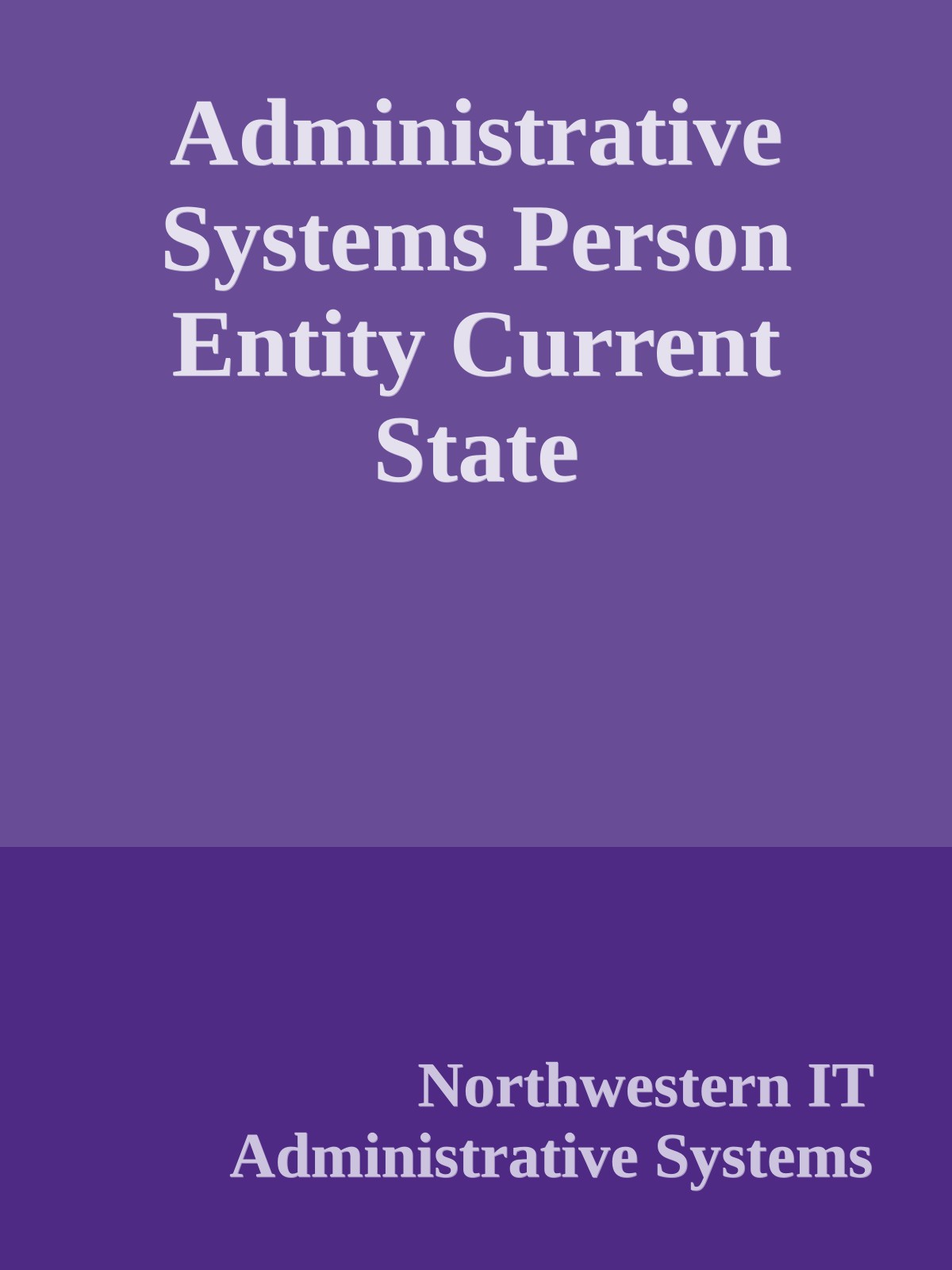 Administrative Systems Person Entity Current State